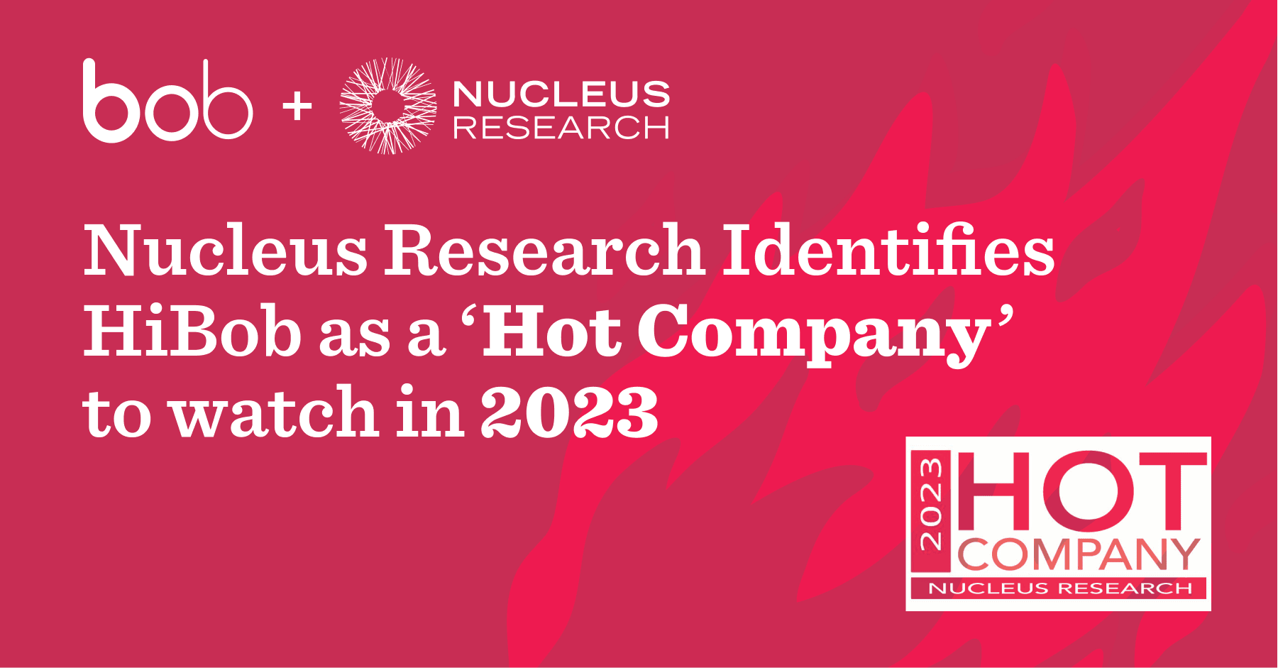 bob, Nucleus Research identifies HiBob as a 'Hot Company' to watch in 2023 with vibrant red background and bold text.